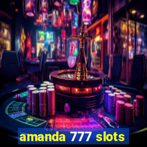 amanda 777 slots